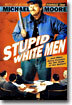 Stupid White Men...and Other Sorry Excuses for the State of the Nation!