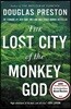 The Lost City of the Monkey God: A True Story