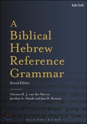 A Biblical Hebrew Reference Grammar: Second Edition