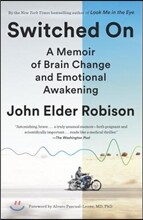 Switched on: A Memoir of Brain Change and Emotional Awakening