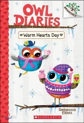 Warm Hearts Day: A Branches Book (Owl Diaries #5): Volume 5