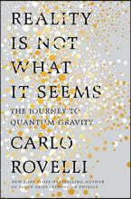 Reality Is Not What It Seems: The Journey to Quantum Gravity