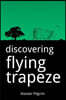 Discovering Flying Trapeze