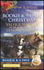 Rookie K-9 Unit Christmas: Surviving Christmas\Holiday High Alert