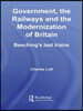 Government, the Railways and the Modernization of Britain