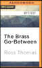The Brass Go-between