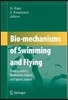 Bio-Mechanisms of Swimming and Flying: Fluid Dynamics, Biomimetic Robots, and Sports Science