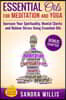 Essential Oils for Meditation and Yoga: Increase Your Spirituality, Mental Clarity and Relieve Stress Using Essential Oils