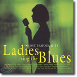 (Most Famous Hits) Ladies Sing The Blues