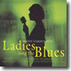 (Most Famous Hits) Ladies Sing The Blues