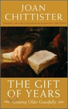 The Gift of Years: Growing Older Gracefully