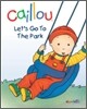 Caillou, Let's Go To The Park