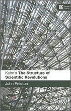 Kuhn's 'The Structure of Scientific Revolutions': A Reader's Guide