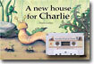 A new house for Charlie