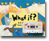 What if?