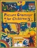 Picture Grammar for Children 2 : Student Book