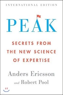 Peak: Secrets from the New Science of Expertise