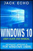 Windows 10: 2016 User Guide and Manual: Microsoft Windows 10 for Windows Users
