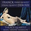 Takacs Quartet 프랑크: 피아노 오중주 / 드뷔시: 현악 사중주 - 타카치 사중주단 (Franck: Piano Quintet / Debussy: String Quartet)