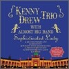 Kenny Drew Trio with Almost Big Band - Sophisticated Lady