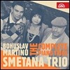 Smetana Trio 마르티누: 피아노 삼중주 전곡집 (Martinu: The Complete Piano Trios) 스메타나 트리오