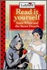 Read It Yourself Level 2-5 : Snow White and the Seven Dwarfs