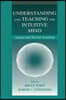 Understanding and Teaching the Intuitive Mind
