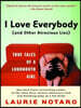 I Love Everybody - and Other Atrocious Lies