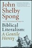 Biblical Literalism: A Gentile Heresy: A Journey Into a New Christianity Through the Doorway of Matthew's Gospel