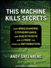 This Machine Kills Secrets