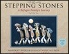 Stepping Stones / حَصى الطُرُقات: A Refugee Family's Journey / ر&#