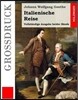 Italienische Reise (Grossdruck): Vollstandige Ausgabe Beider Reisen