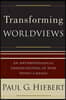 Transforming Worldviews: An Anthropological Understanding of How People Change