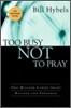 Too Busy Not to Pray
