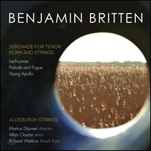 Aldeburgh Strings 브리튼: 테너, 호른 그리고 현을 위한 세레나데, 젊은 아폴로, 애가, 전주곡과 푸가 (Britten: Serenade Op.31, Lachrymae Op.48a, Prelude &amp; Fugue Op.29, Young Apollo Op.16)