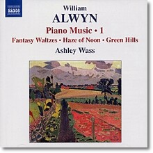 Ashley Wass 윌리암 올윈: 피아노 작품집 1집 - 판타지 왈츠, 팬시프리 외 (William Alwyn: Piano Music Vol. 1 - Fantasy Waltzes, Fancy Free)