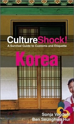 Culture Shock! Korea: A Survival Guide to Customs and Etiquette