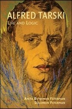 Alfred Tarski: Life and Logic