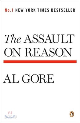 The Assault on Reason: Our Information Ecosystem, from the Age of Print to the Age of Trump, 2017 Edition