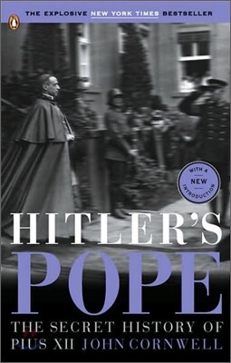 Hitler's Pope: Hitler's Pope: The Secret History of Pius XII