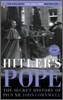 Hitler's Pope: Hitler's Pope: The Secret History of Pius XII