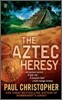 The Aztec Heresy