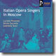 Italian Opera Singers In Moscow : PavarottiㆍZaccariaㆍTucci