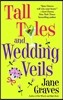 Tall Tales and Wedding Veils