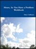 Hmm, So You Have a Problem - Workbook