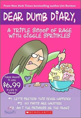 Dear Dumb Diary #1-3 : A Triple Scoop of Rage with Giggle Sprinkles