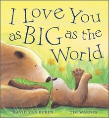 I Love You as Big as the World