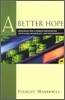 A Better Hope: Resources for a Church Confronting Capitalism, Democracy, and Postmodernity
