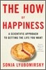 The How of Happiness : A Scientific Approach to Getting the Life You Want