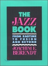 The Jazz Book : From Ragtime to Fusion and Beyond